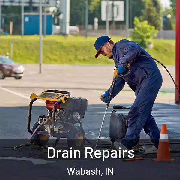  Drain Repairs Wabash, IN