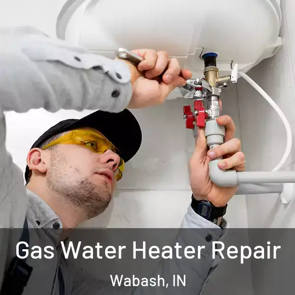  Gas Water Heater Repair Wabash, IN