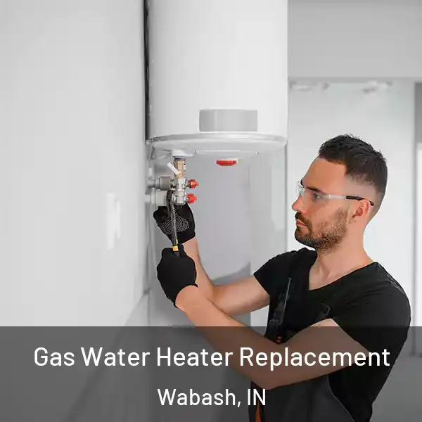  Gas Water Heater Replacement Wabash, IN