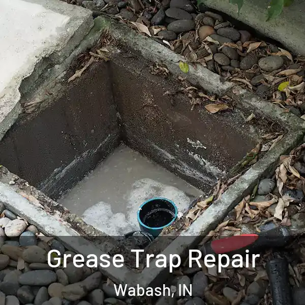  Grease Trap Repair Wabash, IN
