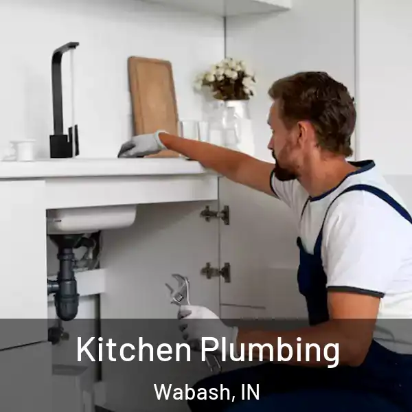  Kitchen Plumbing Wabash, IN