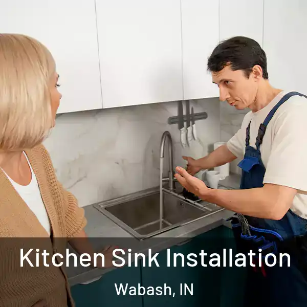  Kitchen Sink Installation Wabash, IN