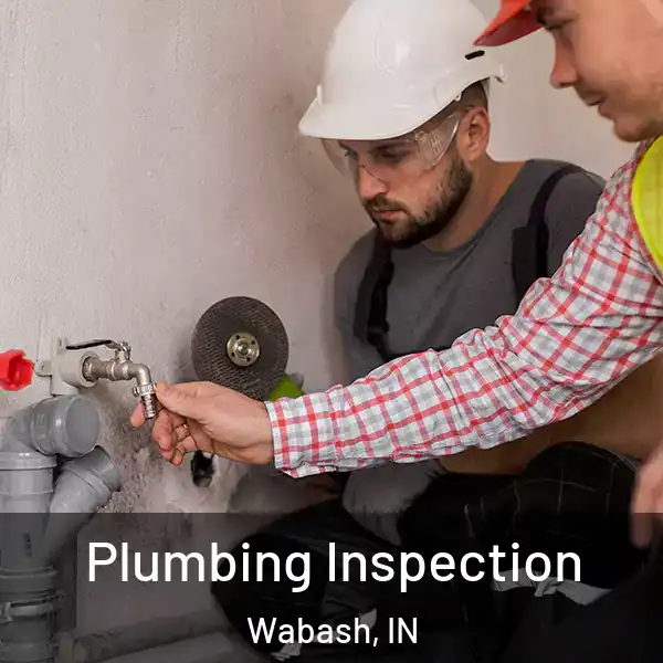  Plumbing Inspection Wabash, IN