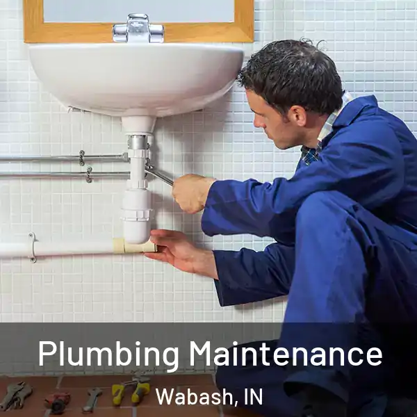  Plumbing Maintenance Wabash, IN
