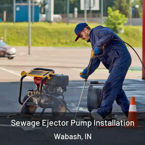  Sewage Ejector Pump Installation Wabash, IN