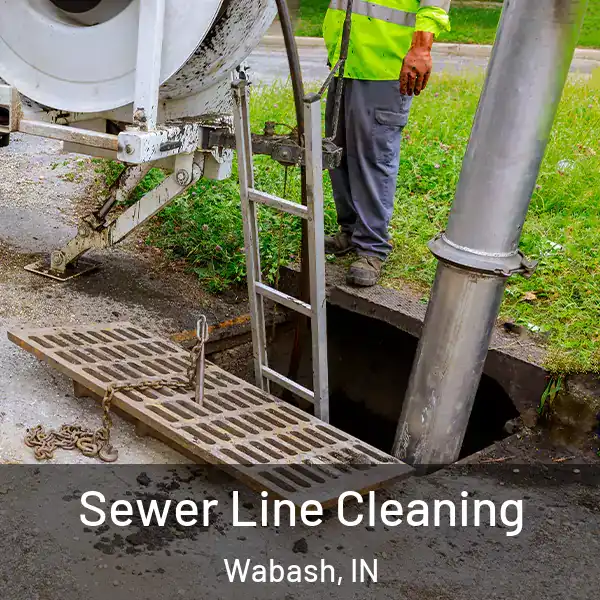  Sewer Line Cleaning Wabash, IN