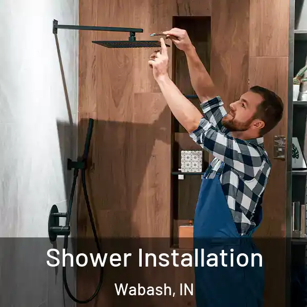  Shower Installation Wabash, IN