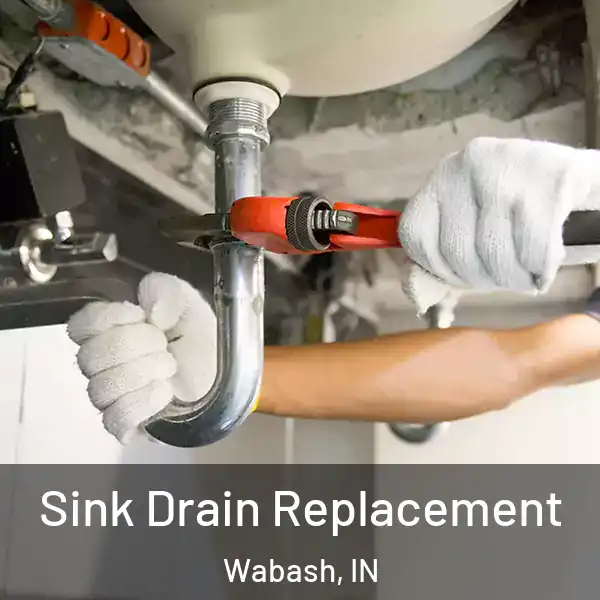  Sink Drain Replacement Wabash, IN