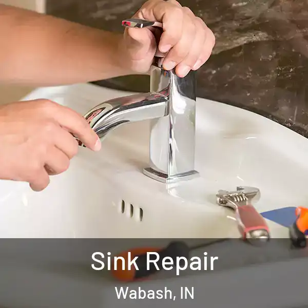  Sink Repair Wabash, IN