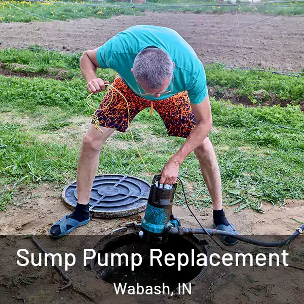  Sump Pump Replacement Wabash, IN