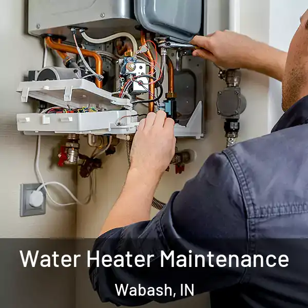  Water Heater Maintenance Wabash, IN