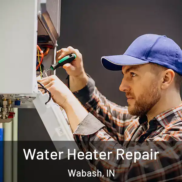  Water Heater Repair Wabash, IN