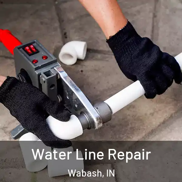  Water Line Repair Wabash, IN