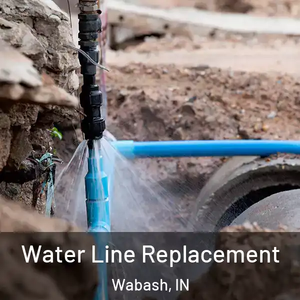  Water Line Replacement Wabash, IN