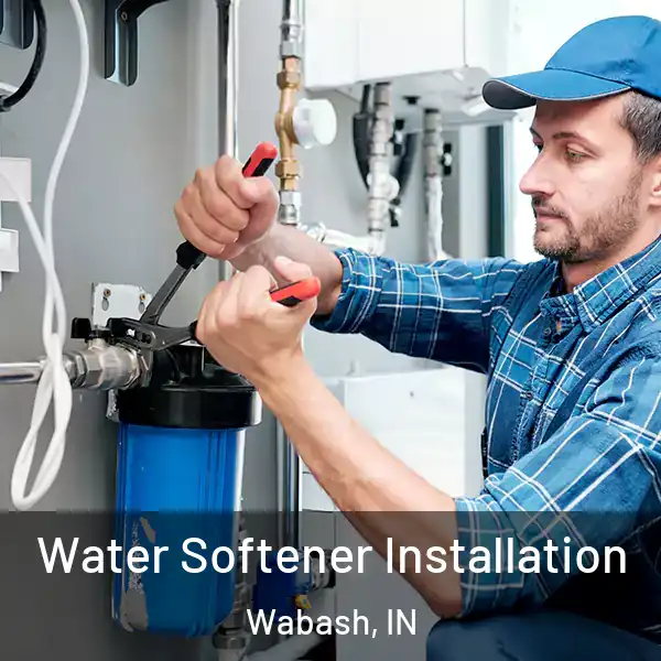  Water Softener Installation Wabash, IN