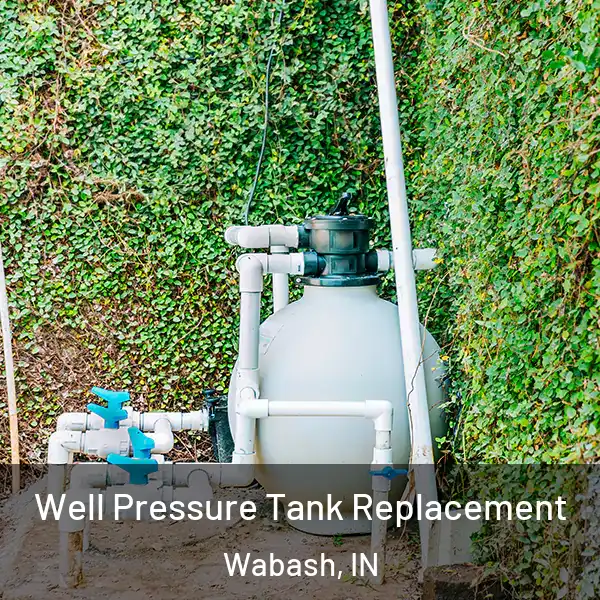  Well Pressure Tank Replacement Wabash, IN